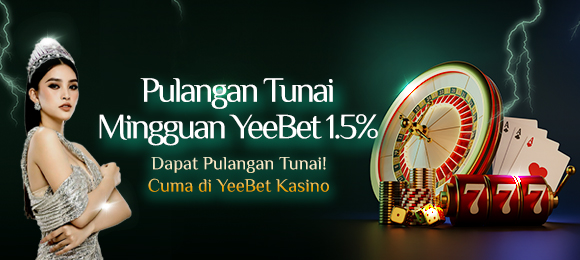 Pulangan Tunai Mingguan YeeBet 1.5%