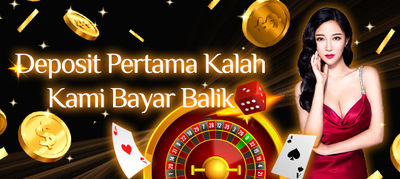 Deposit Pertama Kalah, Kami Bayar Balik